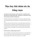 Mẹo hay khi chăm sóc da bằng rượu