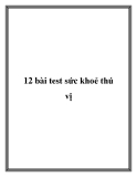 12 bài test sức khoẻ thú vị..