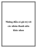 Những điều có giá trị với các nhóm thanh niên khác nhau