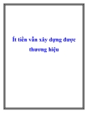 Ít tiền vẫn xây dựng được thương hiệu