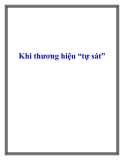 Khi thương hiệu “tự sát"