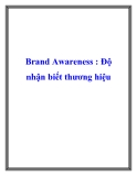 Brand Awareness : Độ nhận biết thương hiệu