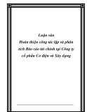 Luận văn Hoàn thiện công tác lập và phân tích Báo cáo tài chính tại Công ty cổ phần Cơ điện và Xây dựng