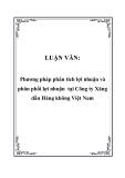 LUẬN VĂN:  Phương pháp phân tích lợi nhuận và phân phối lợi nhuận tại Công ty Xăng dầu Hàng không Việt Nam