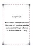  Luận văn đề tài:  Kiểm toán các khoản phải thu khách hàng trong quy trình kiểm toán Báo cáo tài chính tại Công ty kiểm toán và tư vấn tài chính ACA Group