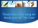 Thanh toán và sử dụng séc thanh toán ở Việt Nam