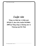  Luận văn: Nâng cao hiệu lực và hiệu quả HTQLCL theo tiêu chuẩn ISO9001: 2000 tại Tổng công ty khoáng sản và Thương mại Hà Tĩnh