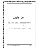  Luận văn: XÂY DỰNG CHÍNH SÁCH TRUYỀN THÔNG CỔ ĐỘNG SẢN PHẨM XE MÁY TẠI CÔNG TY CỔ PHẦN XUẤT - NHẬP KHẨU ĐÀ NẴNG