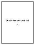 20 bài test sức khoẻ thú vị