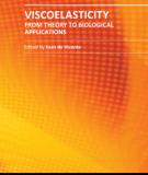 VISCOELASTICITY – FROM THEORY TO BIOLOGICAL APPLICATIONS