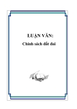 LUẬN VĂN:Chính sách đất đai