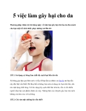 5 việc làm gây hại cho da