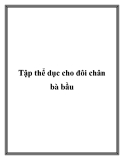 Tập thể dục cho đôi chân bà bầu