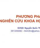 PHƯƠNG PHÁP NGHIÊN CỨU KHOA HỌC - Nguyễn Quốc Thịnh