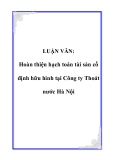 LUẬN VĂN:  Hoàn thiện hạch toán tài sản cố định hữu hình tại Công ty Thoát nước Hà Nội