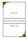 LUẬN VĂN:  Một số giải pháp chủ yếu nhằm nâng cao khả năng huy động và sử dụng có hiệu quả nguồn vốn đầu tư trực tiếp nước ngoài tại Hà Nội giai đoạn 2001 - 2010