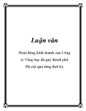 Luận văn: Hoạt động kinh doanh của Công ty Vàng bạc đá quý thành phố Hà nội qua từng thời kỳ