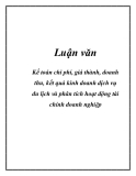 Luận văn: Kế toán chi phí, giá thành, doanh thu, kết quả kinh doanh dịch vụ du lịch và phân tích hoạt động tài chính doanh nghiệp