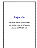 Luận văn: Đặc điểm kinh tế kỹ thuật cũng như tổ chức công tác kế toán tại công ty KDPTN Hà Nội