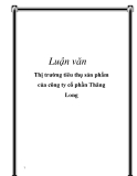 Luận văn: Thị trường tiêu thụ sản phẩm của công ty cổ phần Thăng Long