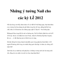 Những ý tưởng Nail cho các kỳ Lễ 2012