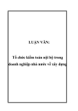 Luận văn đề tài: Tổ chức kiểm toán nội bộ trong doanh nghiệp nhà nước về xây dựng