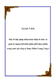  Luận văn về:  Một số biện pháp nhằm hoàn thiện tổ chức và quản lý mạng lưới kênh phân phối dược phẩm trong nước tại Công ty Dược Phẩm Trung Ương I