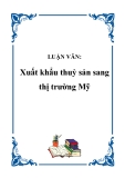 LUẬN VĂN:  Xuất khẩu thuỷ sản sang thị trường Mỹ