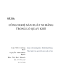 ĐỀ TÀI: CÔNG NGHỆ SẢN XUẤT XI MĂNG TRONG LÒ QUAY KHÔ