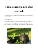 Tại sao chúng ta nên uống trà xanh