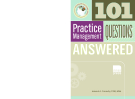 101 Practice Management QUESTIONS ANSWERED