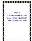 Luận văn CHÍNH SÁCH TỶ GIÁ HỐI ĐOÁI VỚI SỰ PHÁT TRIỂN NỀN KINH TẾ VIỆT NAM