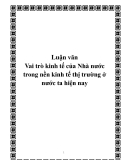  Luận văn đề tài: Vai trò kinh tế của Nhà nước trong nền kinh tế thị trường ở nước ta hiện nay