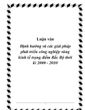 Luận văn Định hướng và các giải pháp phát triển công nghiệp vùng kinh tế trọng điểm Bắc Bộ thời kì 2000 - 2010