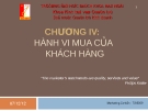 CHƯƠNG IV: HÀNH VI MUA CỦA KHÁCH HÀNG