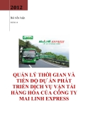 Đề Tài: Quản lý thời gian và tiến độ dự án phát triển dịch vụ vận tải hàng hóa của công ty Mai Linh Express