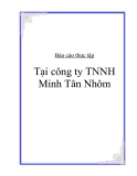 Đề tài: Báo cáo thực tập tại công ty TNHH Minh Tân Nhôm