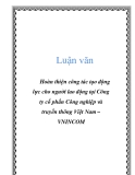 Luận văn: Hoàn thiện công tác tạo động lực cho người lao động tại Công ty cổ phần Công nghiệp và truyền thông Việt Nam – VNINCOM