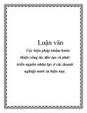 Luận văn: Các biện pháp nhằm hoàn thiện công tác đào tạo và phát triển nguồn nhân lực ở các doanh nghiệp nước ta hiện nay.