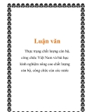 Luận văn: Thực trạng chất lượng cán bộ, công chức Việt Nam và bài học kinh nghiệm nâng cao chất lượng cán bộ, công chức của các nước