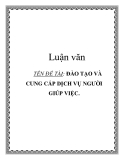 Luận văn: ĐÀO TẠO VÀ CUNG CẤP DỊCH VỤ NGƯỜI GIÚP VIỆC.