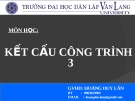 MÔN HỌC KẾT CẤU CÔNG TRÌNH 3 ( HOÀNG DUY LÂN ) - CHƯƠNG 2