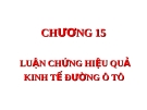 Chương 15: Luận chứng hiệu quả kinh tế đường ô tô