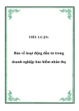 Tiểu luận đề tài: Bàn về hoạt động đầu tư trong doanh nghiệp bảo hiểm nhân thọ