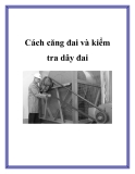 Cách căng đai và kiểm tra dây đai 