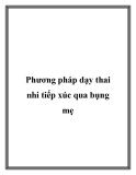 Phương pháp dạy thai nhi tiếp xúc qua bụng mẹ