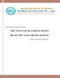 BÁO CÁO ĐỀ TÀI KINH TẾ VĨ MÔ:VIỆT NAM VƯỢT QUA KHỦNG HOẢNG 