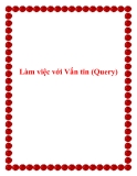  Làm việc với Vấn tin (Query)