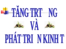 Tăng trưởng và phát triển kinh tế