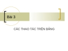 Bài 3: CÁC THAO TÁC TRÊN BẢNG